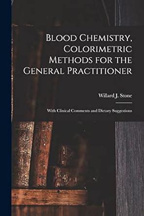 Buy Blood Chemistry, Colorimetric Methods for the General Practitioner ...