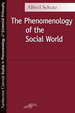 Phenomenology of the Social World (Studies in Phenomenology and ...