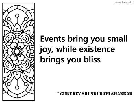 Events bring you small joy, while... Inspirational Quote by Gurudev Sri ...