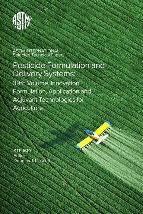 Pesticide Formulation and Delivery Systems: 39th Volume, Innovative ...