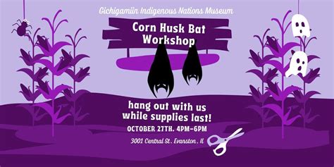 Corn Husk Bat Workshop, 3001 Central St, Evanston, IL, United States ...