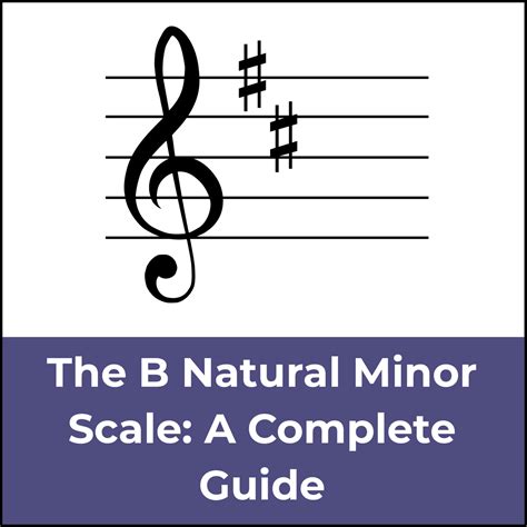 The B Minor Scale: A Complete Guide - Jade Bultitude