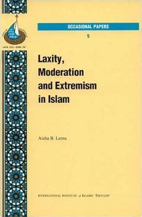 Buy Laxity, Moderation and Extremism in Islam Book Online at Low Prices ...