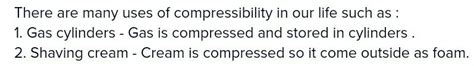 Uses of compressibility in our daily life - Brainly.in