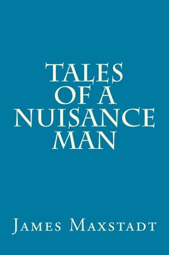 Tales of a Nuisance man : Maxstadt, James: Amazon.in: Books