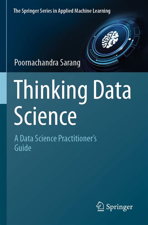 Buy Thinking Data Science: A Data Science Practitioner’s Guide (The ...