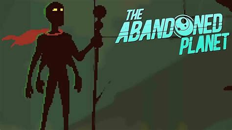 The Abandoned Planet Прохождение #6 Есть контакт! - YouTube