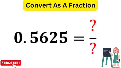 0.5625 As A Fraction | Convert 0.526 As A Fraction - YouTube