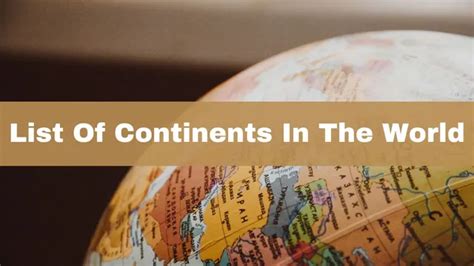 List Of 7 Continents In The World From Smallest To Largest; Know Area ...