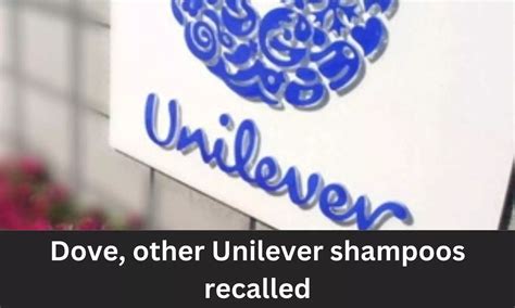 Unilever recalls Dove, Tresemmé, other dry shampoos over presence of ...
