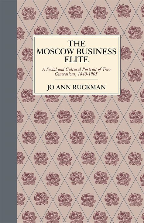 Buy The Moscow Business Elite: A Social and Cultural Portrait of Two ...
