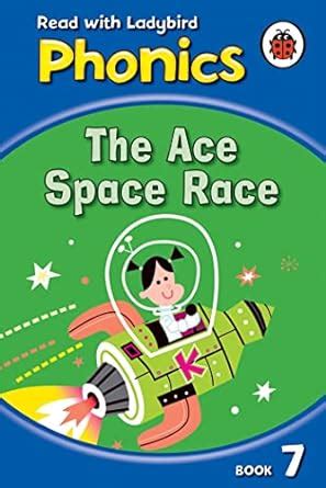 Buy Phonics 07: The Ace Space Race Book Online at Low Prices in India ...
