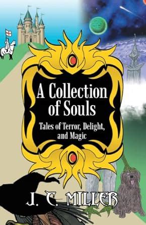 A Collection of Souls: Tales of Terror, Delight, and Magic eBook ...