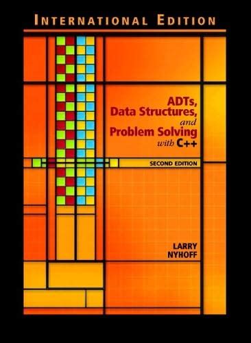 ADTs, Data Structures, and Problem Solving with C++: International ...