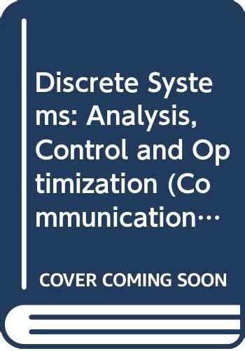 Discrete Systems: Analysis, Control and Optimization (Communications ...