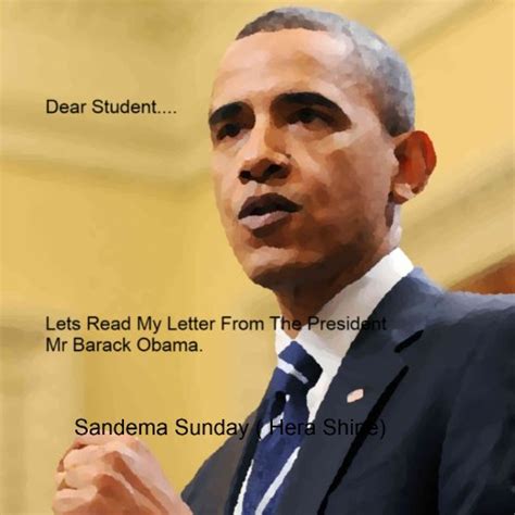 Dear Student..Let Me Share A Letter From The President Mr Barack Obama ...