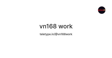 vn168 work — Teletype