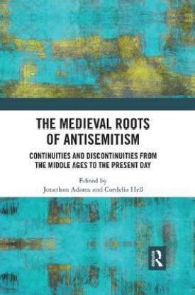 The Medieval Roots of Antisemitism: Buy The Medieval Roots of ...