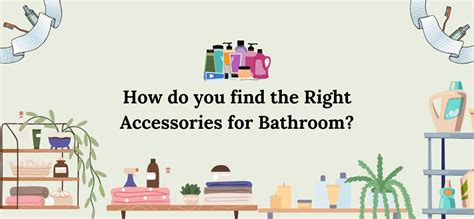 How do you find the Right Accessories for Bathroom? – VarEesha