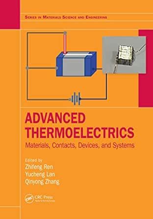 Advanced Thermoelectrics: Materials, Contacts, Devices, and Systems ...