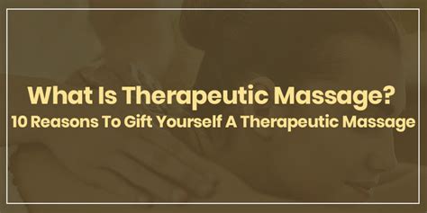 What Is Therapeutic Massage? 10 Reasons To Gift Yourself A Therapeutic ...