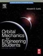 ORBITAL MECHANICS FOR ENGINEERING STUDENTS [WITH ACCESS CODE] | | Casa ...