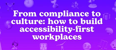 From compliance to culture: how to build accessibility-first workplaces