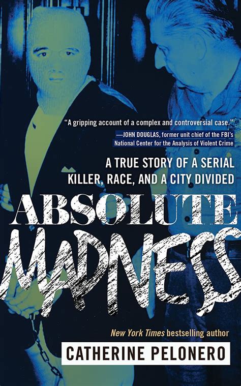 Buy Absolute Madness: A True Story of a Serial Killer, Race, and a City ...