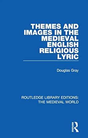 Buy Themes and Images in the Medieval English Religious Lyric ...