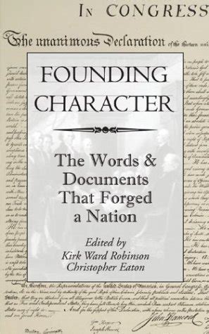 Buy Founding Character: The Words and Documents That Forged a Nation ...