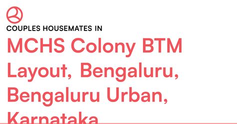 Couples housemates in MCHS Colony BTM Layout, Benga... – Roomies.co.in