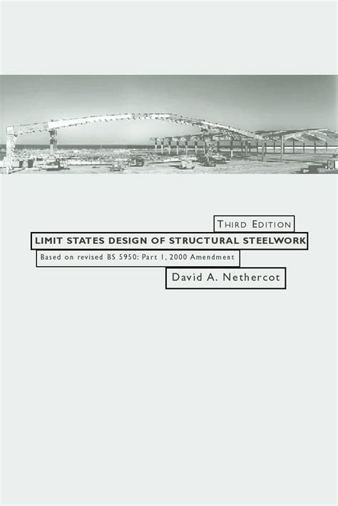 Limit States Design of Structural Steelwork : Nethercot, David: Amazon ...