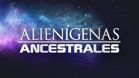 Image result for Alienigenas Ancestrales Español Online