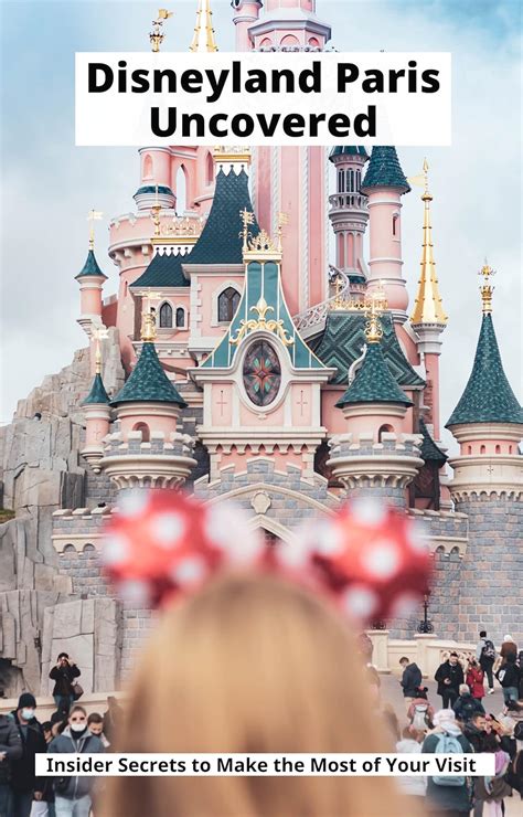 Disneyland Paris Uncovered: Insider Secrets to Make the Most of Your ...