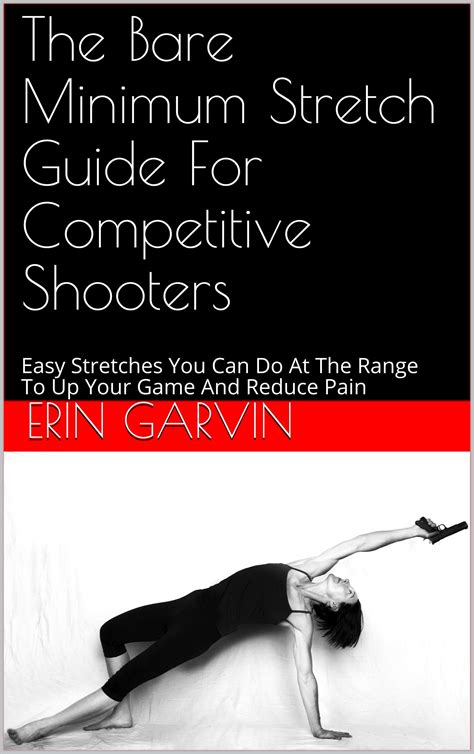 Buy The Bare Minimum Stretch Guide For Competitive Shooters: Easy ...