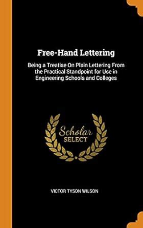 Buy Free-Hand Lettering: Being a Treatise On Plain Lettering From the ...
