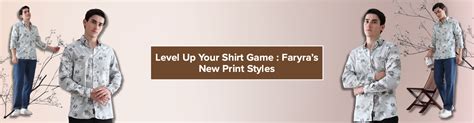 Level Up Your Shirt Game: Faryra’s New Print Styles