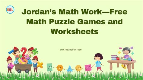 Jordan’s Math Work—Free Math Puzzle Games and Worksheets - English as a ...