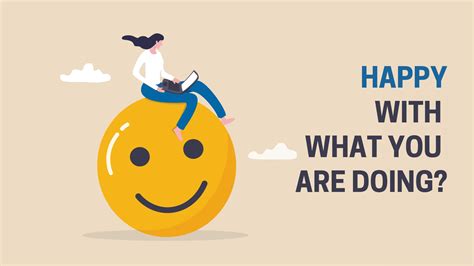 Are You Happy With What You Are Doing? - Make Me Better