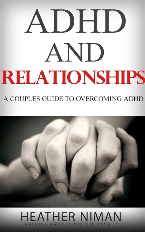 ADHD and RELATIONSHIPS - “A COUPLES GUIDE To OVERCOMING ADHD” (ADHD ...