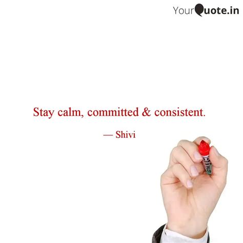 Stay calm, committed & co... | Quotes & Writings by Shivangi Saxena ...