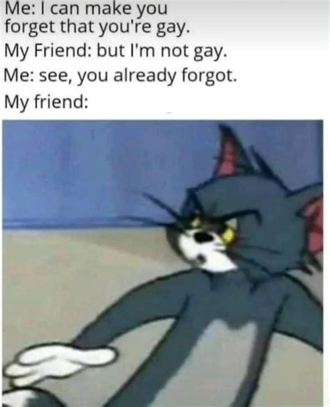 Vergesslicher Freund - Memes - Schlechte Witze