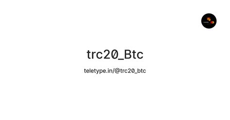 trc20_Btc — Teletype