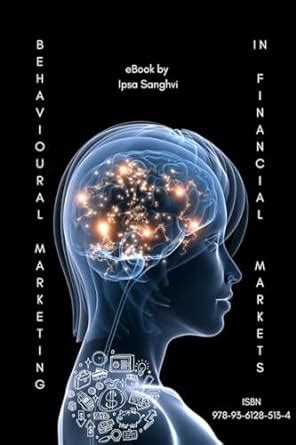Behavioural Marketing in Financial Markets eBook : Sanghvi, Ipsa ...