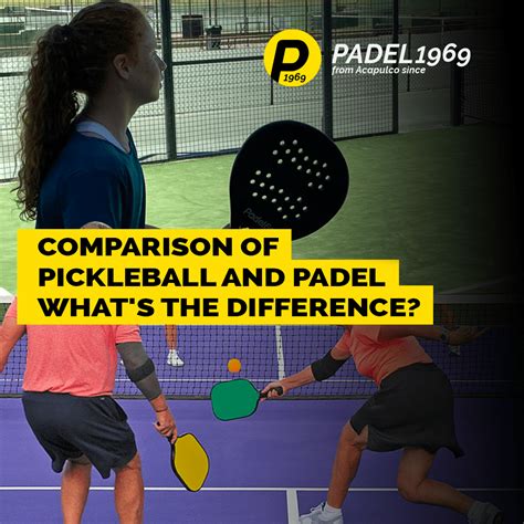 Comparison of Pickleball and Padel | padel1969.com