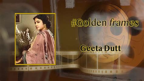 #GoldenFrames: Geeta Dutt - Soulful Singer of Indian Cinema | Hindi ...