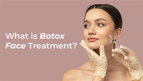 ⁠What is Botox Face Treatment?