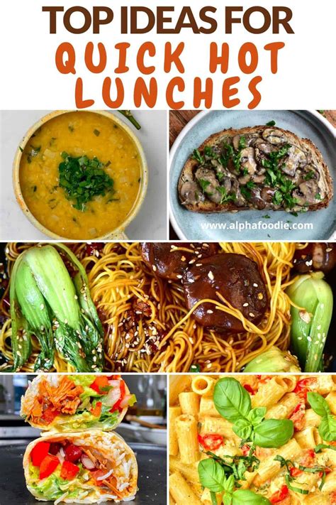 30 Hot Lunch Ideas (Fast, Meal Prep, Easy Recipes) - Alphafoodie