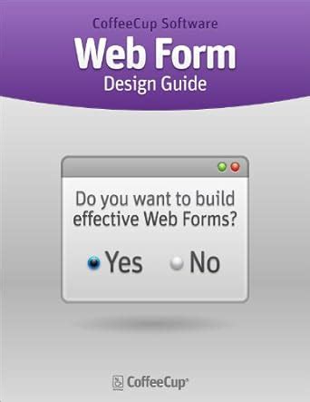 Web Form Design Guide eBook : Software, CoffeeCup: Amazon.in: Kindle Store