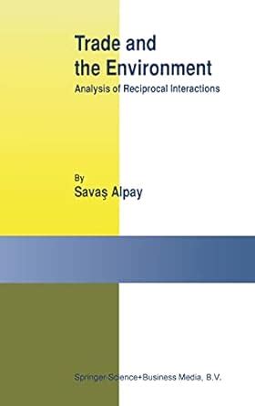 Buy Trade and the Environment: Analysis of Reciprocal Interactions Book ...